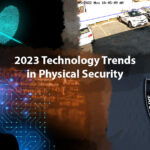2023 Technology Trends in Physical Security