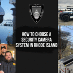 How to Choose a Security Camera System in Rhode Island